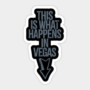 This is what happens in Vegas Sticker